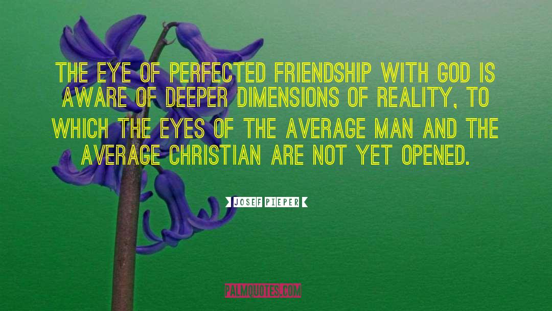 Friendship With God quotes by Josef Pieper