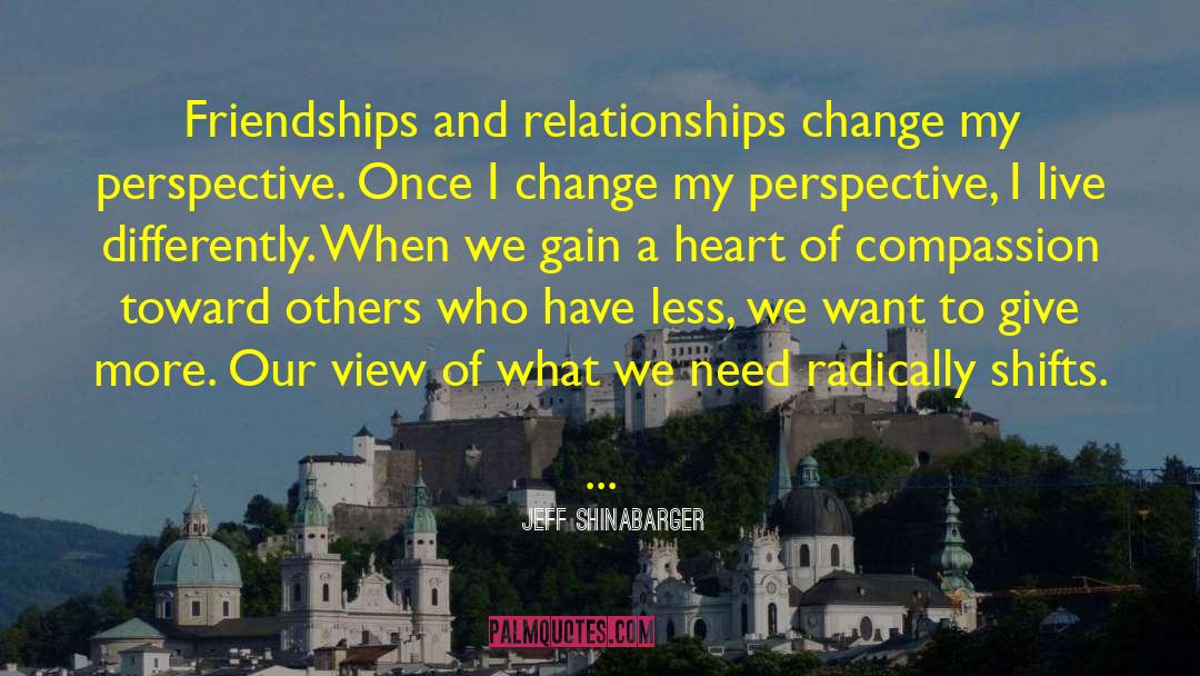 Friendships And Relationships quotes by Jeff Shinabarger
