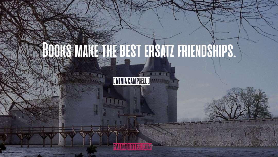 Friendships quotes by Nenia Campbell