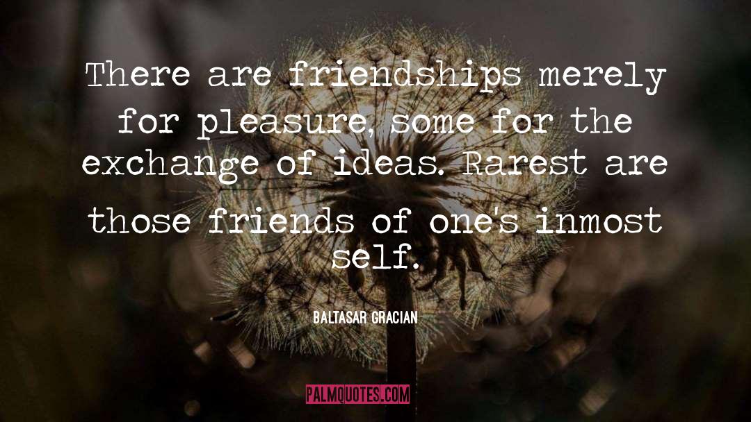 Friendships quotes by Baltasar Gracian