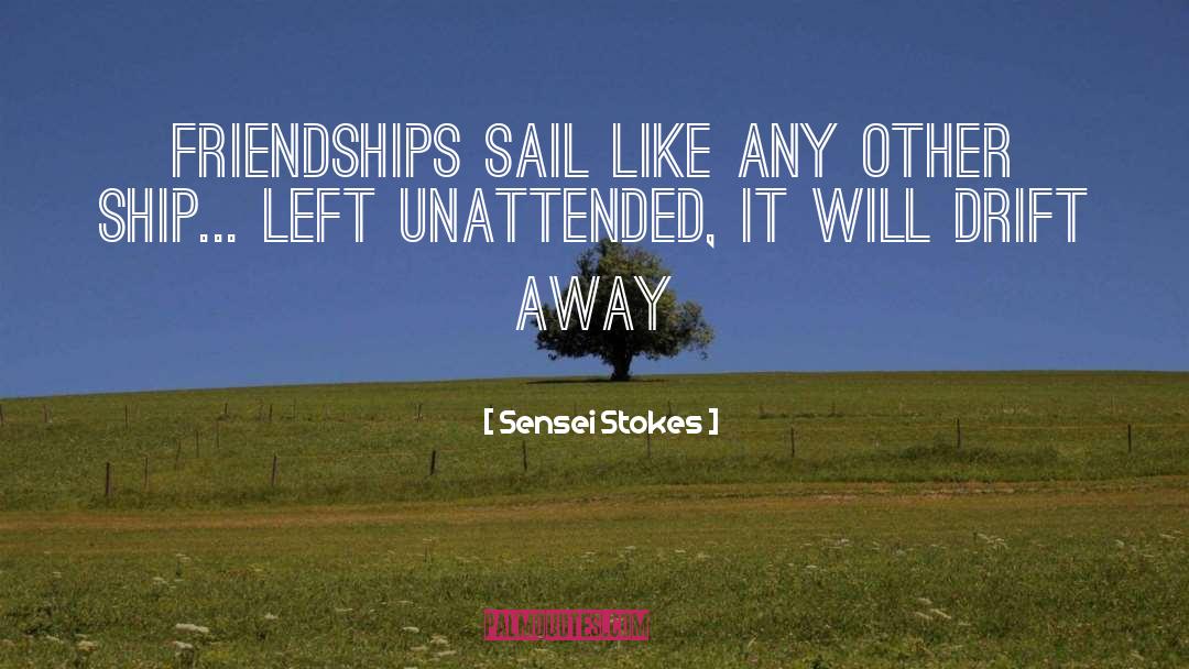 Frienship quotes by Sensei Stokes