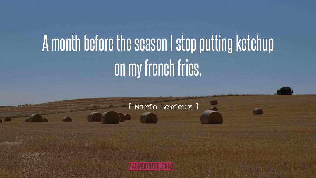Fries quotes by Mario Lemieux