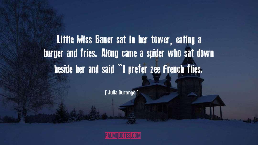 Fries quotes by Julia Durango