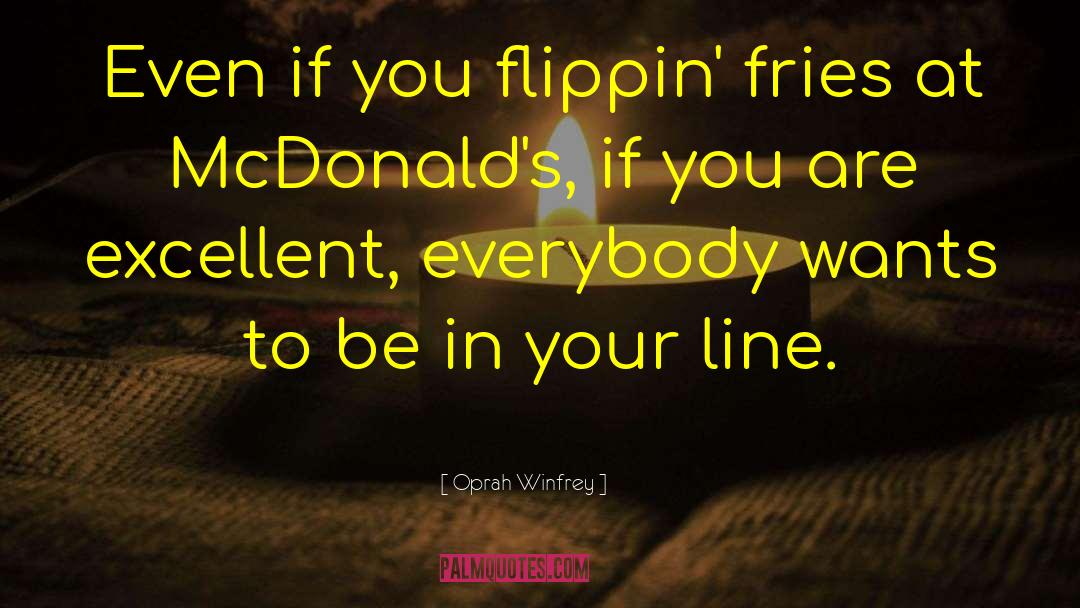 Fries quotes by Oprah Winfrey