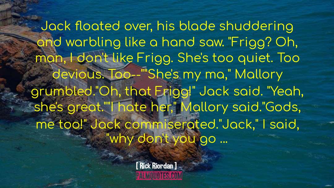 Frigg quotes by Rick Riordan