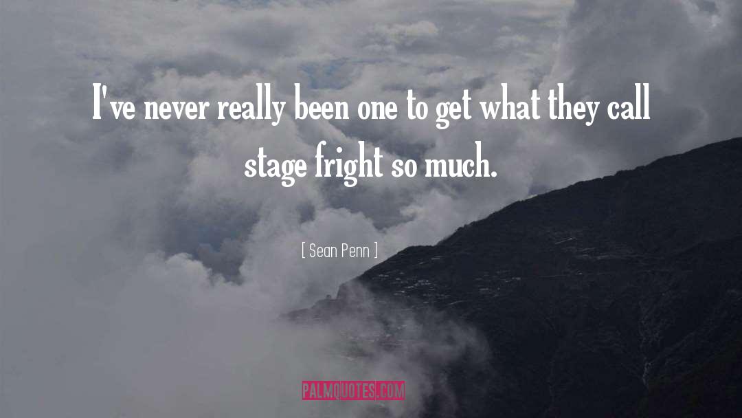 Fright quotes by Sean Penn