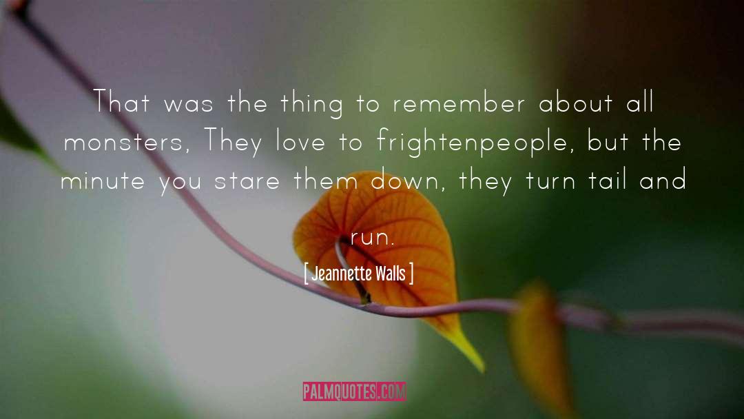 Frighten quotes by Jeannette Walls