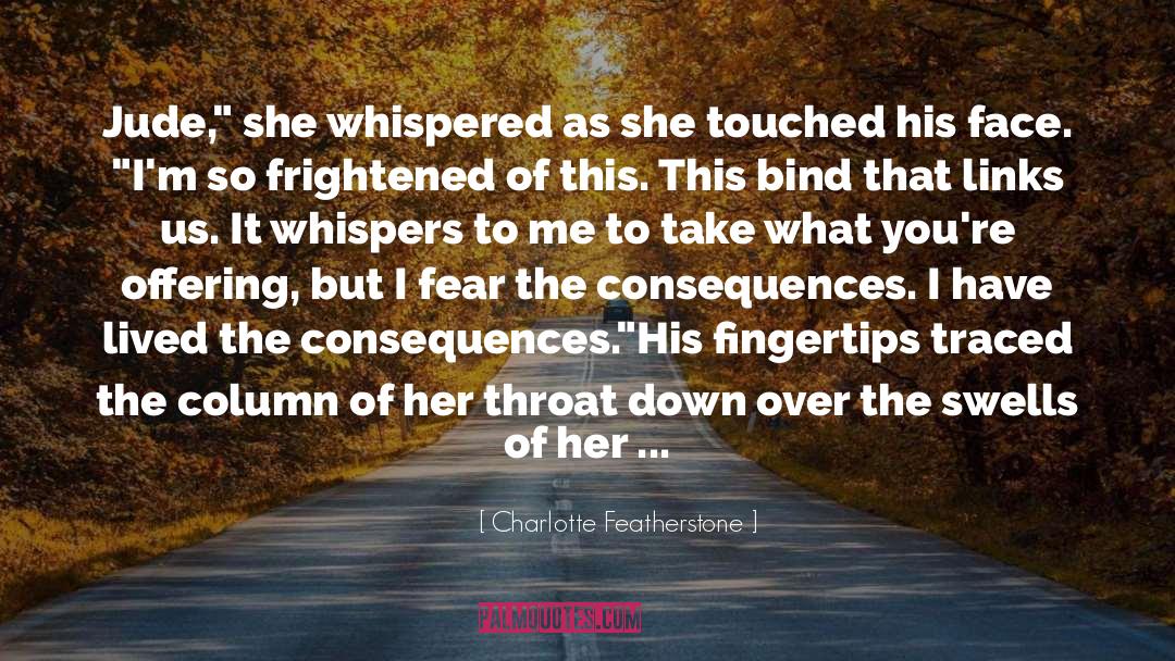 Frightened quotes by Charlotte Featherstone