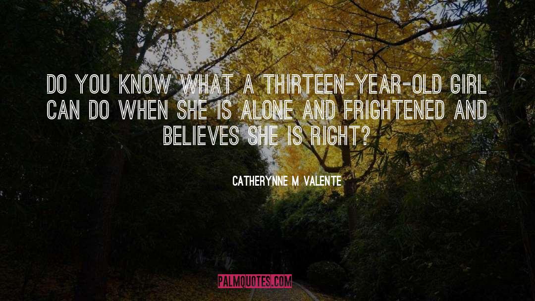 Frightened quotes by Catherynne M Valente