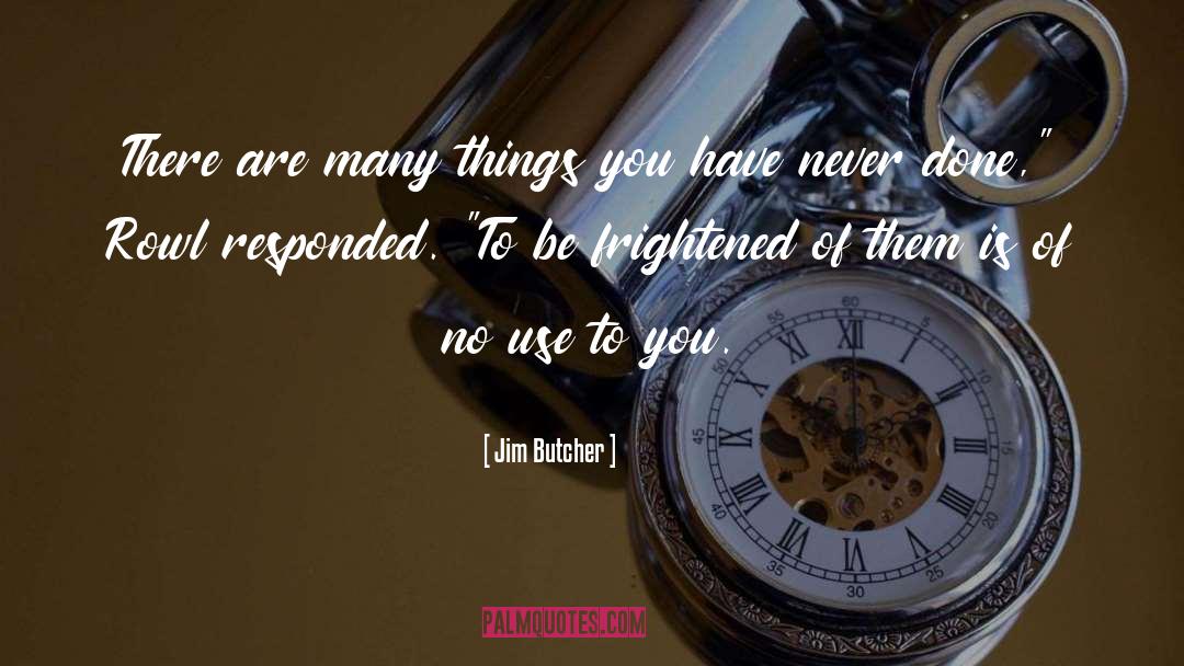 Frightened quotes by Jim Butcher