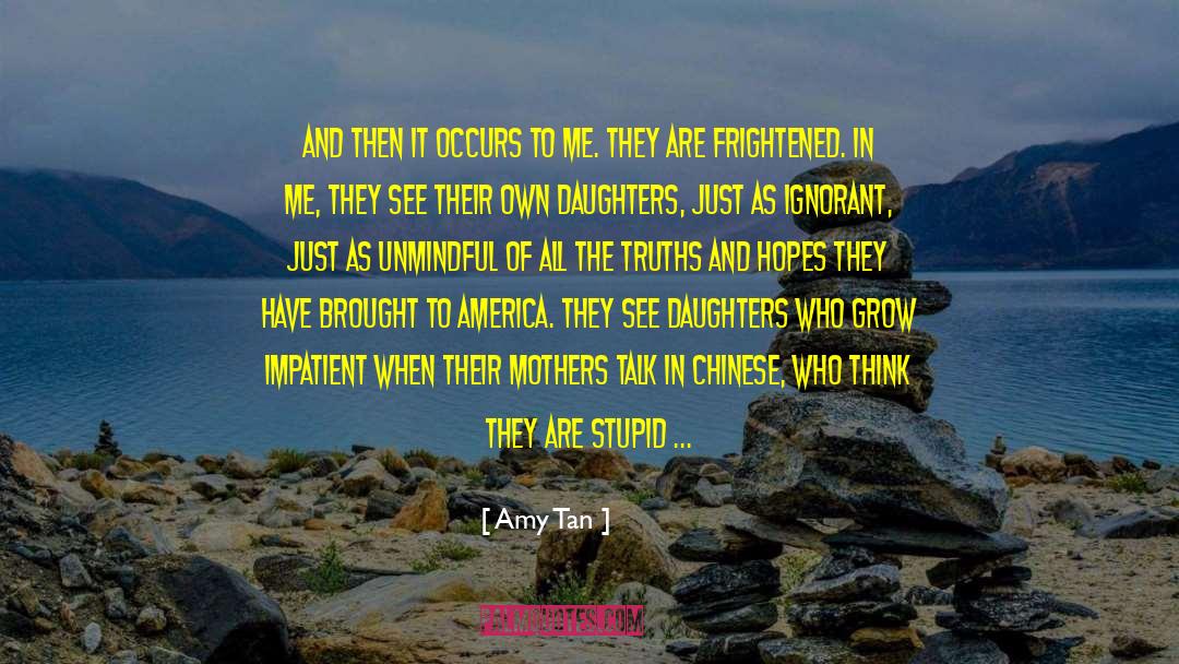 Frightened quotes by Amy Tan