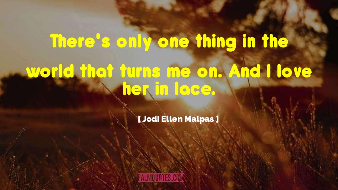 Frightening Love quotes by Jodi Ellen Malpas