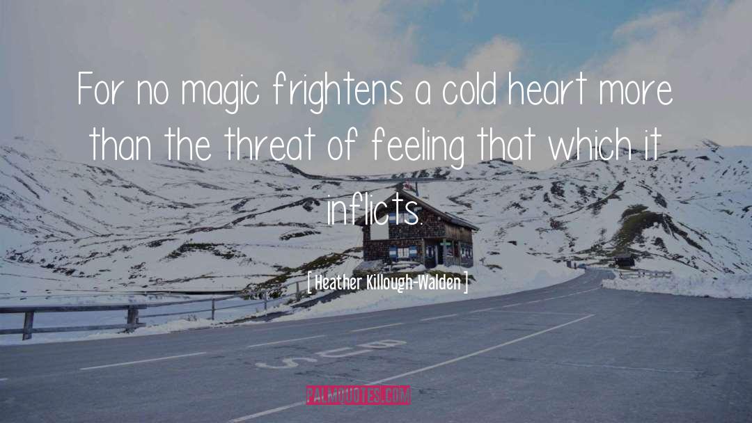 Frightens quotes by Heather Killough-Walden