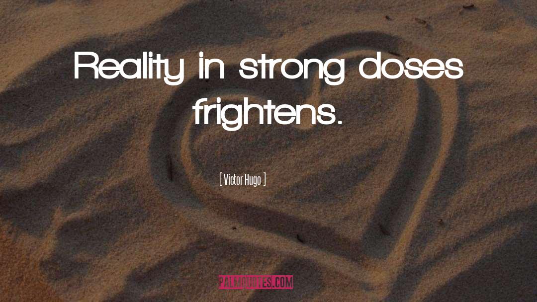 Frightens quotes by Victor Hugo