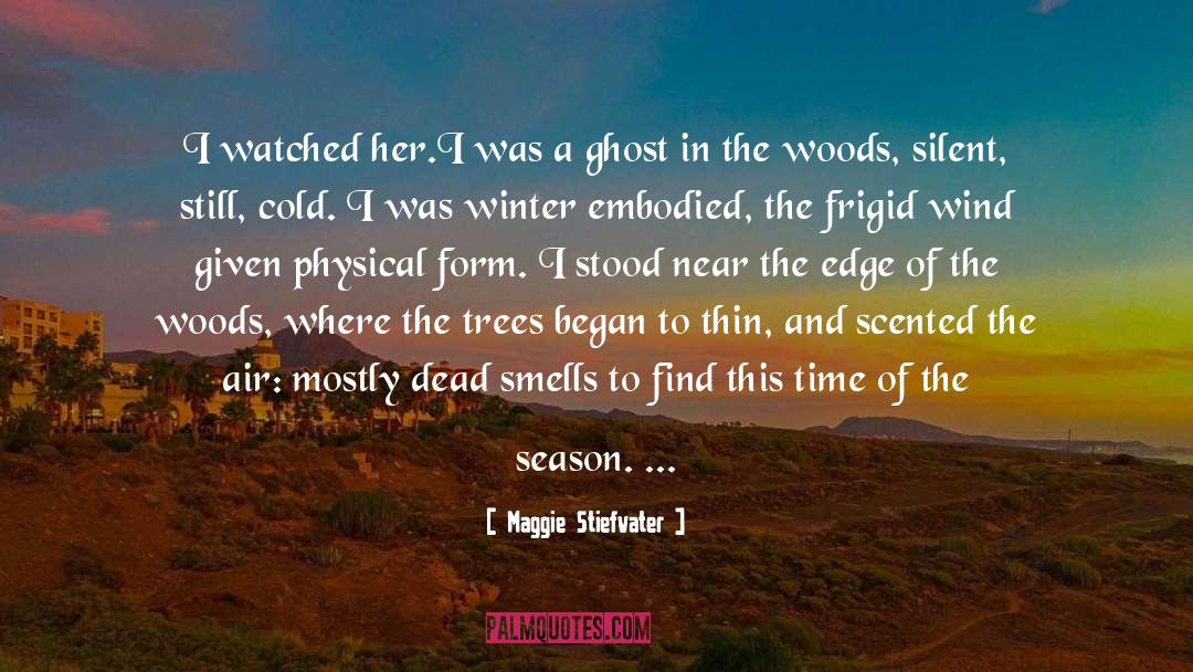 Frigid quotes by Maggie Stiefvater