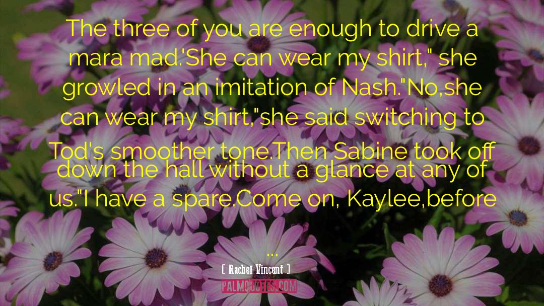 Fringe Shirt quotes by Rachel Vincent