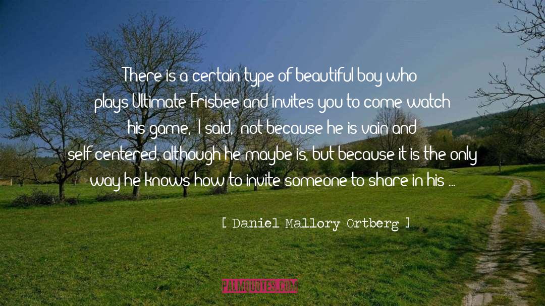 Frisbee quotes by Daniel Mallory Ortberg