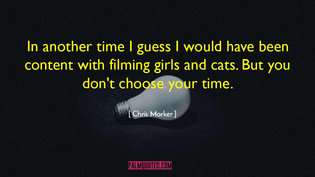 Frisky Cat quotes by Chris Marker