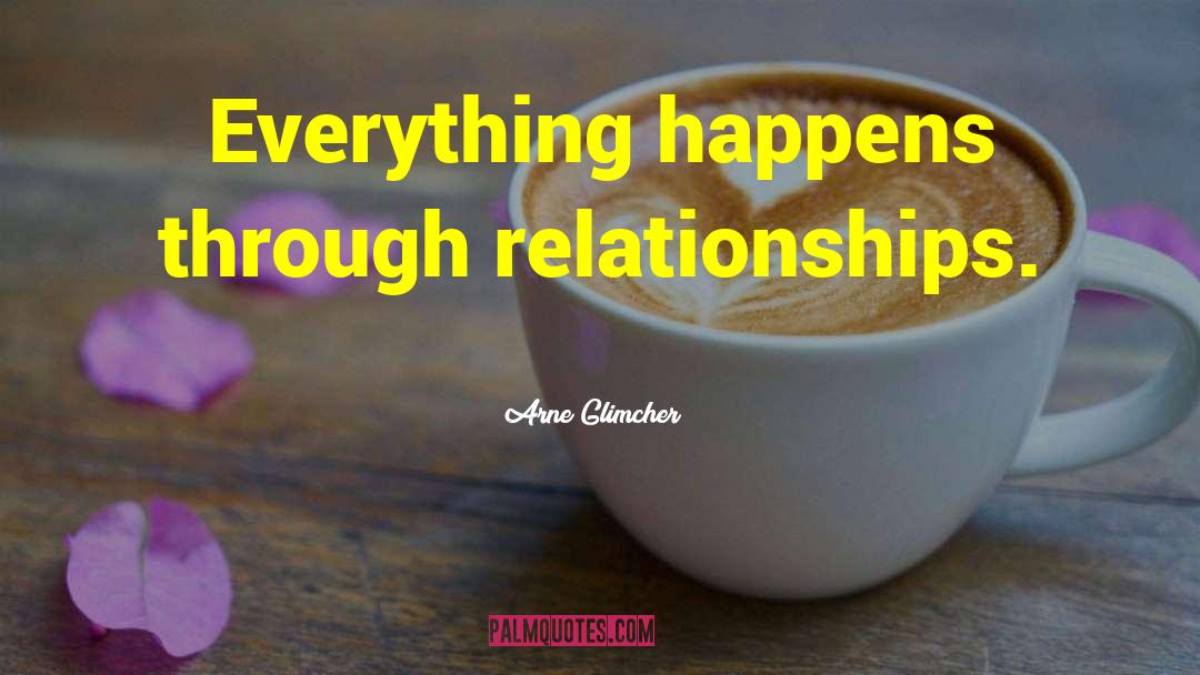 Frisky Relationships quotes by Arne Glimcher