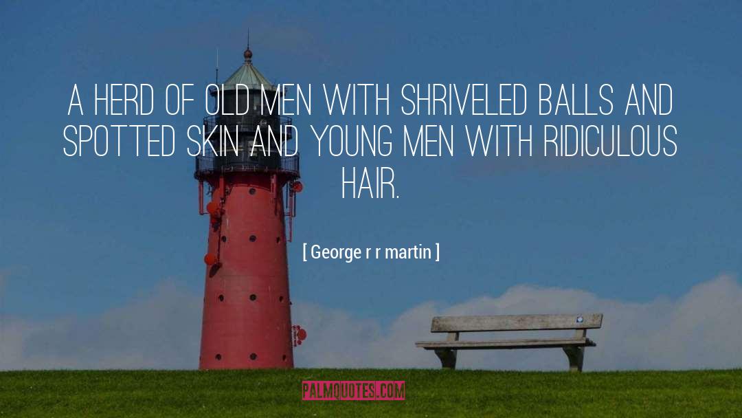 Friston Hair quotes by George R R Martin