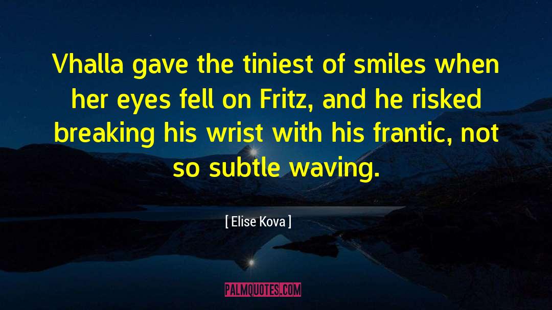 Fritz Thyssen quotes by Elise Kova