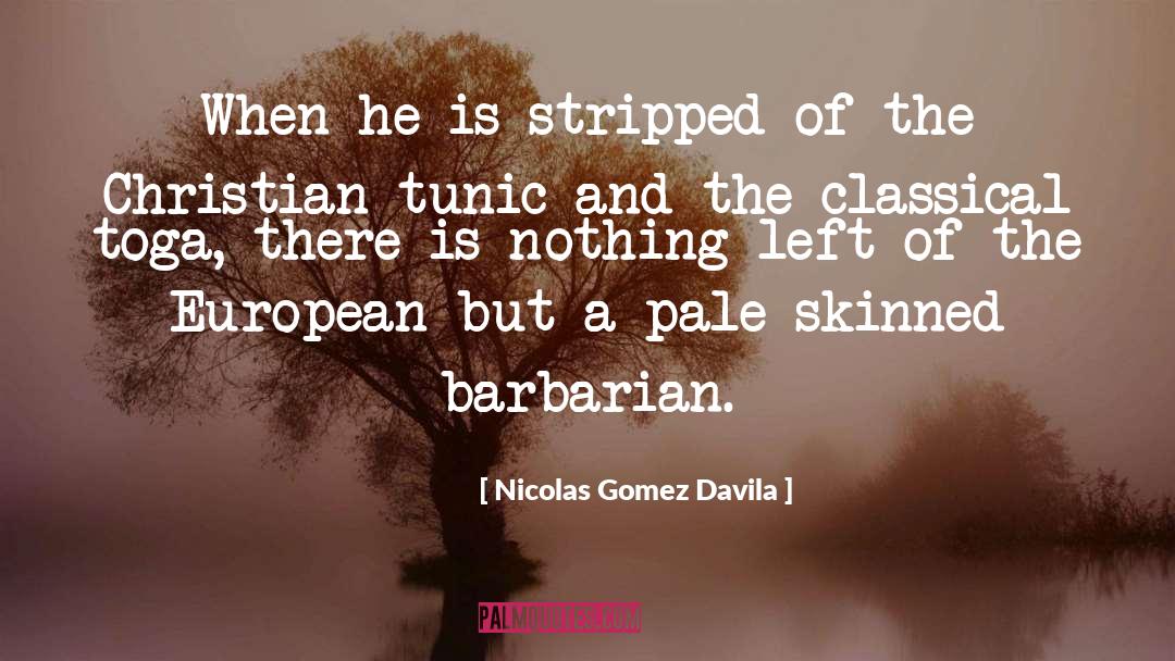 Fritzels European quotes by Nicolas Gomez Davila