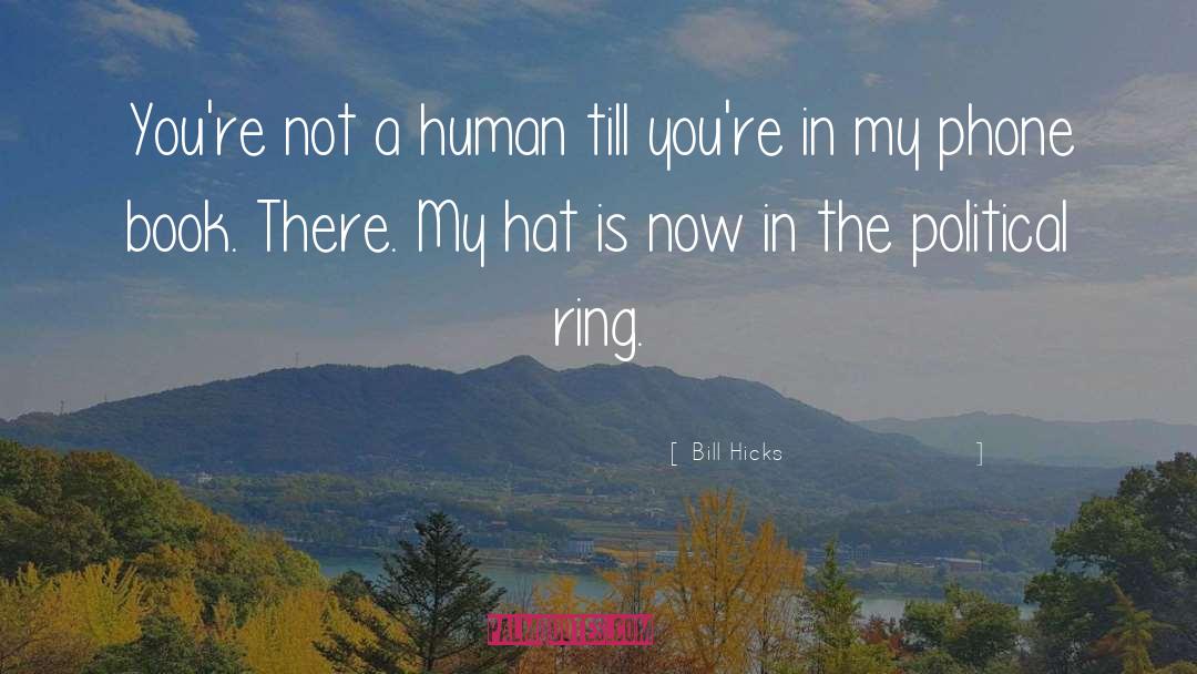 Frivole Ring quotes by Bill Hicks