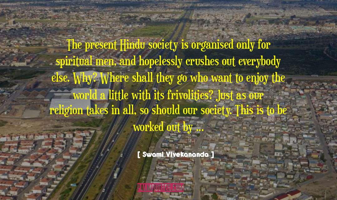 Frivolities quotes by Swami Vivekananda