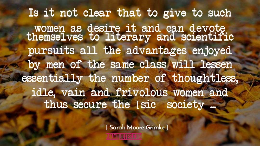 Frivolous quotes by Sarah Moore Grimke