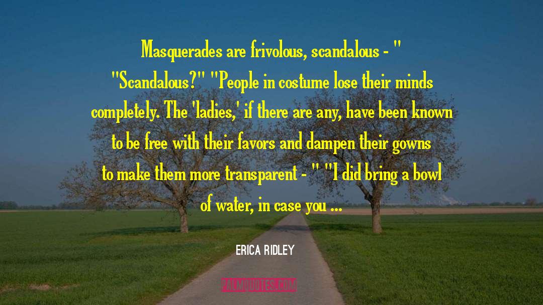 Frivolous quotes by Erica Ridley