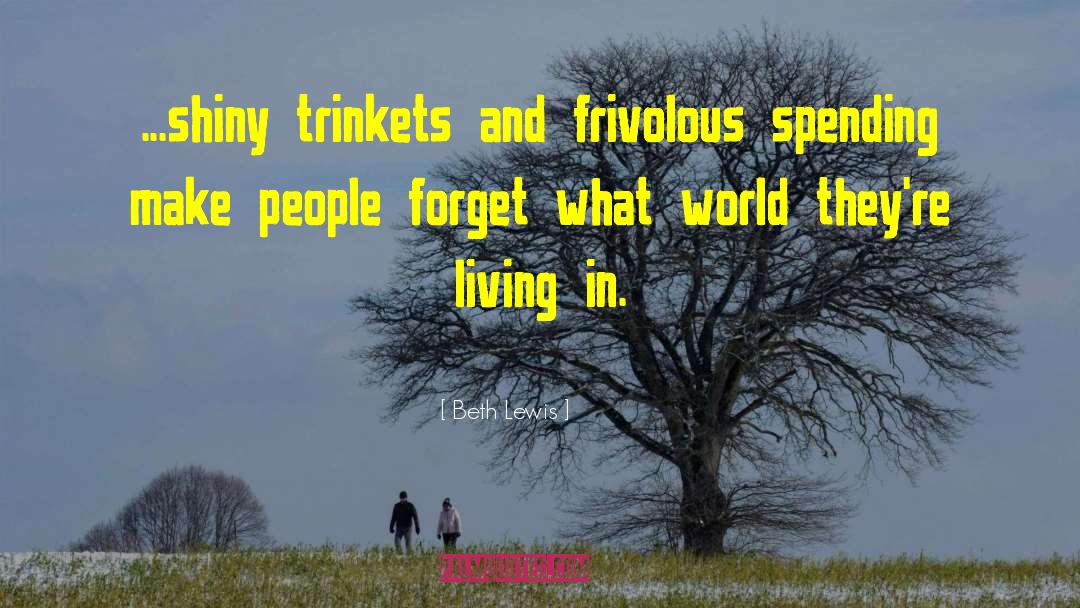 Frivolous quotes by Beth Lewis