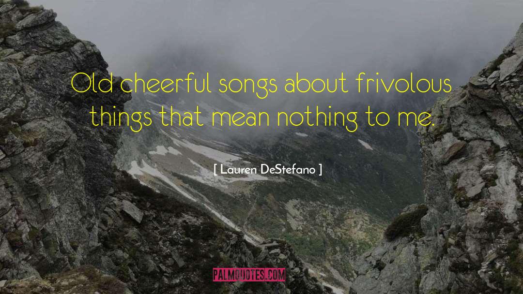 Frivolous quotes by Lauren DeStefano