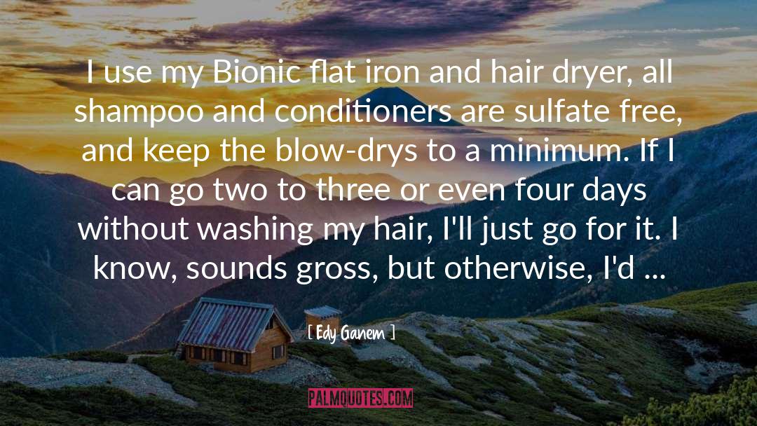 Frizzy Hair quotes by Edy Ganem