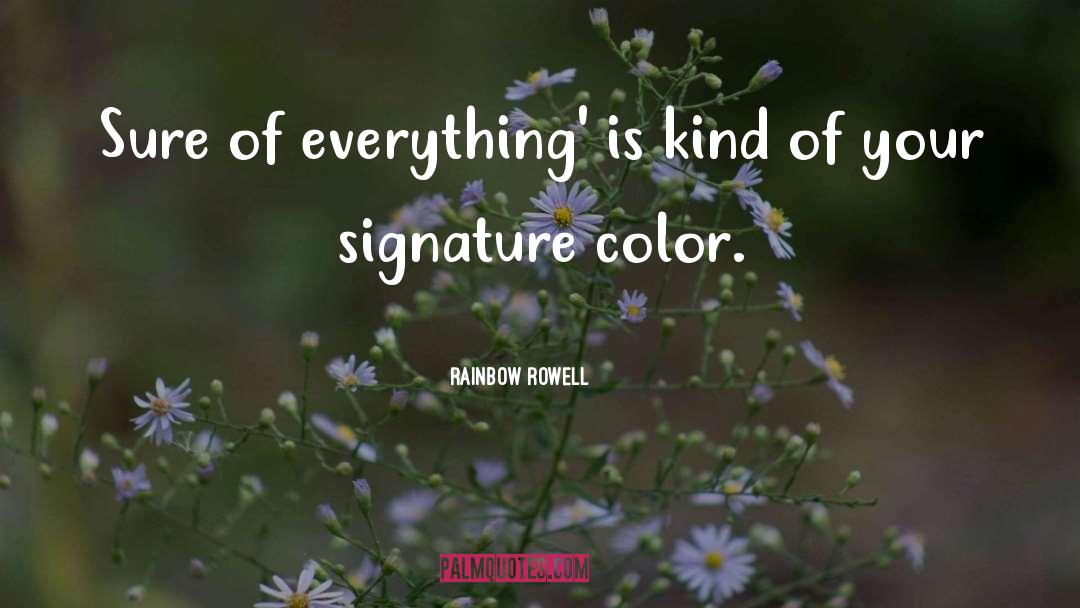 Froehlich Signature quotes by Rainbow Rowell