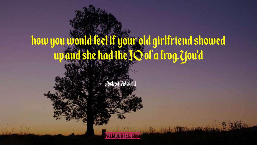 Frog And Toad quotes by Bobby Adair