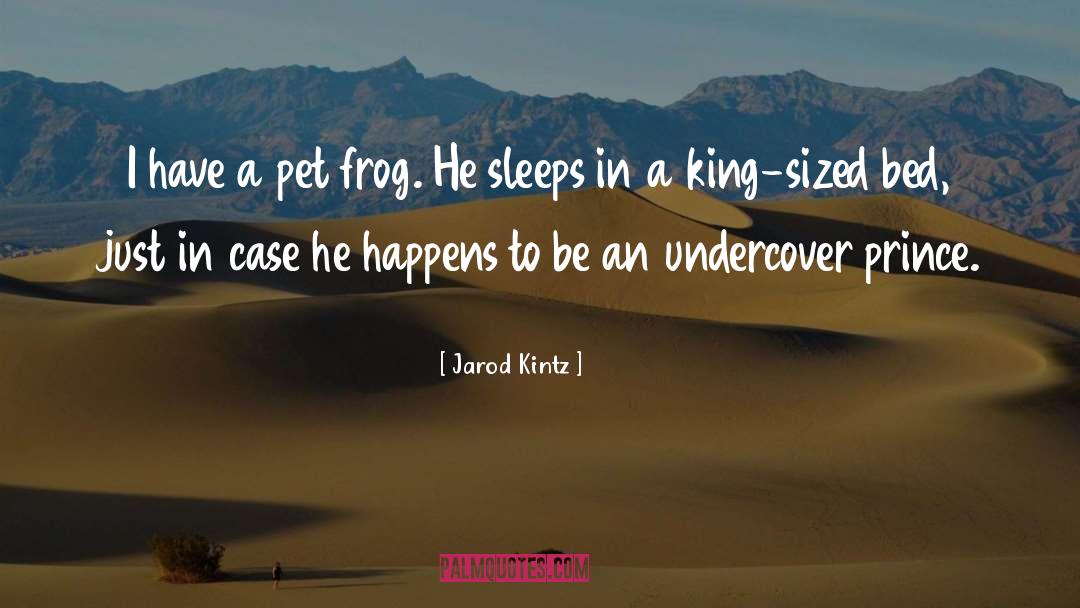 Frog quotes by Jarod Kintz