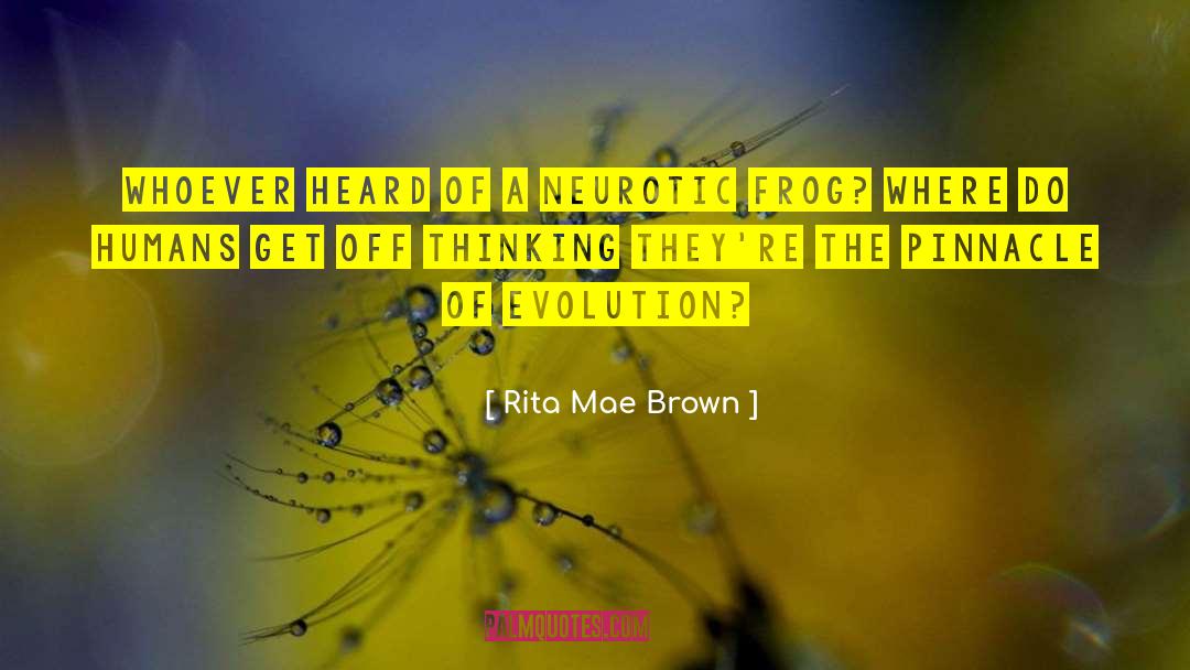 Frog quotes by Rita Mae Brown