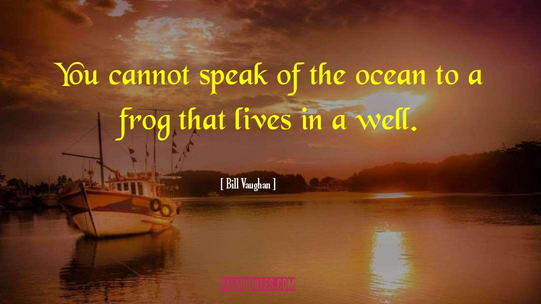 Frogs quotes by Bill Vaughan