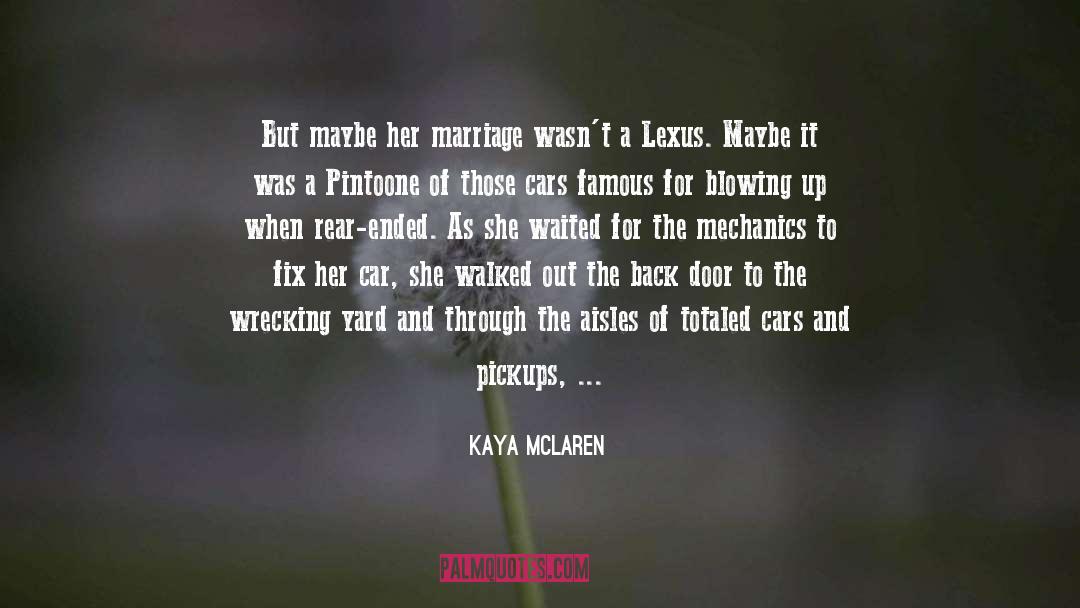 From A Buick 8 quotes by Kaya McLaren