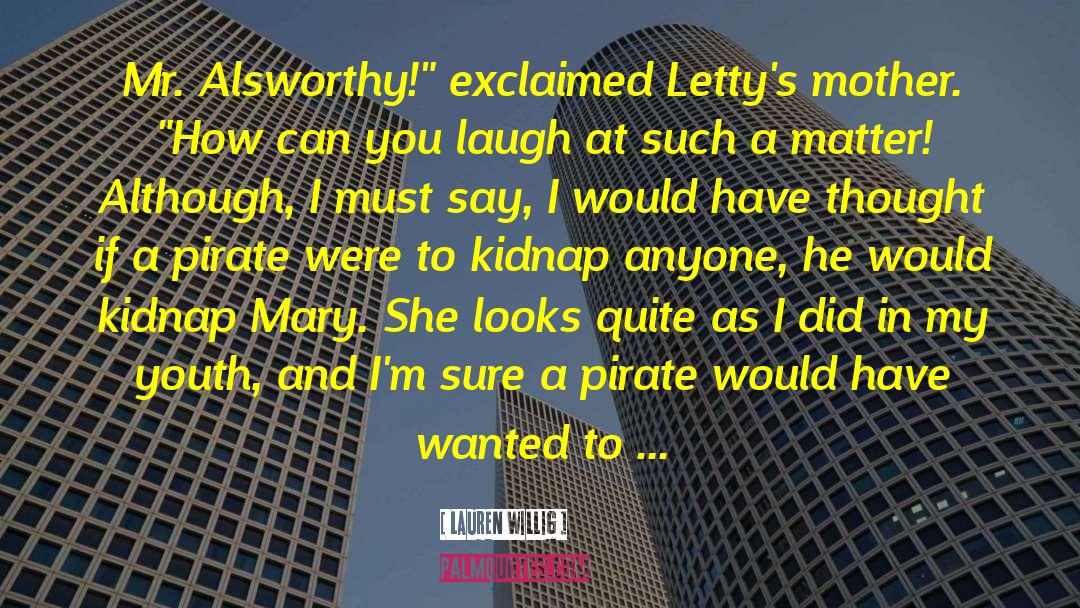 From A Pirate Looks At Fifty quotes by Lauren Willig