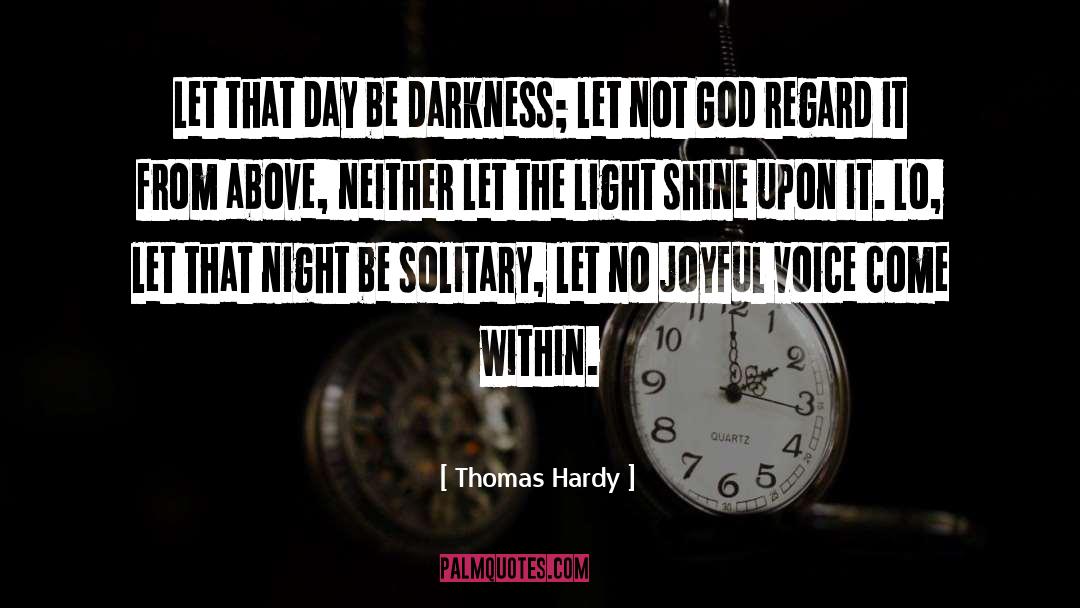 From Above quotes by Thomas Hardy