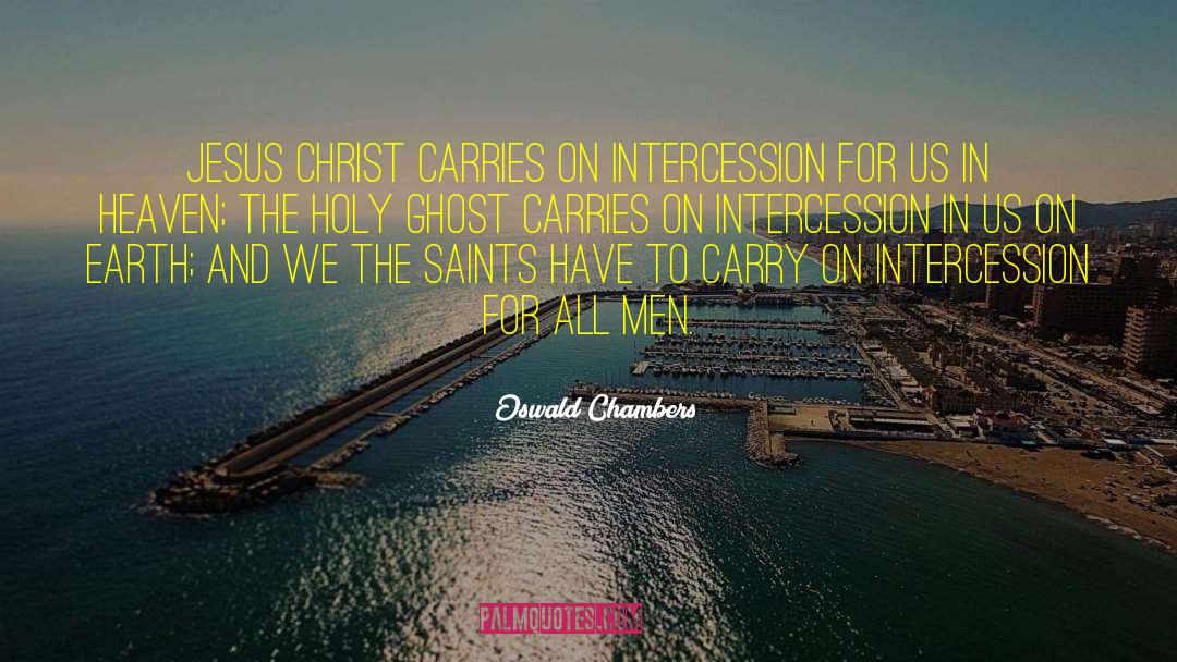 From Ghost quotes by Oswald Chambers