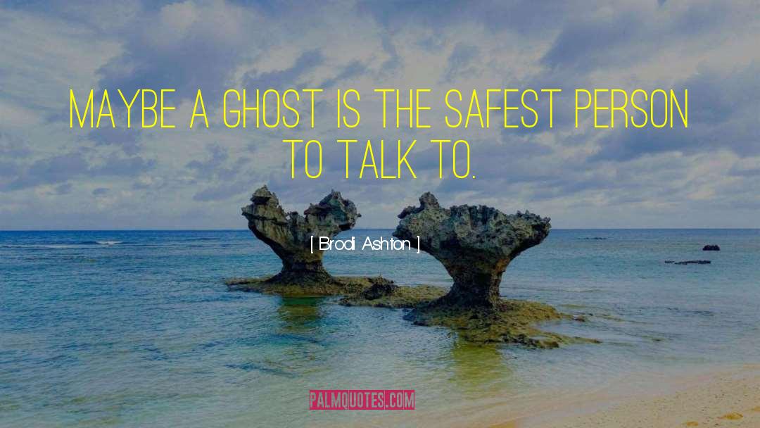 From Ghost quotes by Brodi Ashton
