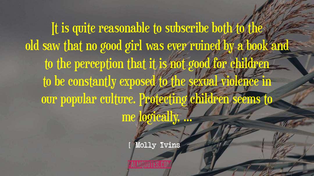 From Girl In Hyacinth Blue quotes by Molly Ivins
