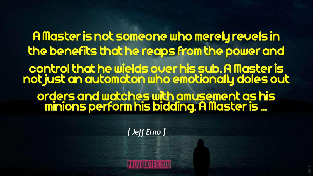 From Master And God quotes by Jeff Erno
