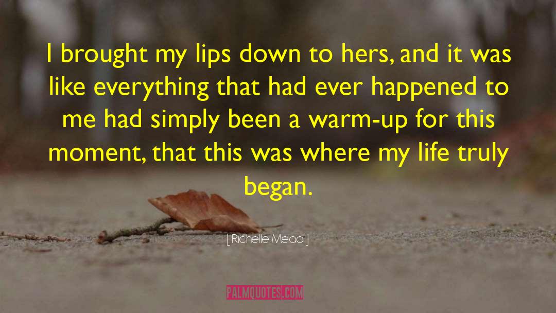 From My Lips To Hers quotes by Richelle Mead