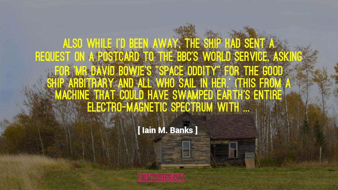 From Postcard 1 quotes by Iain M. Banks
