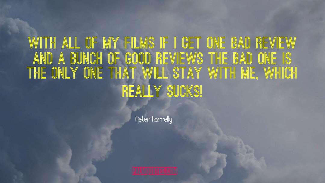 From Review quotes by Peter Farrelly