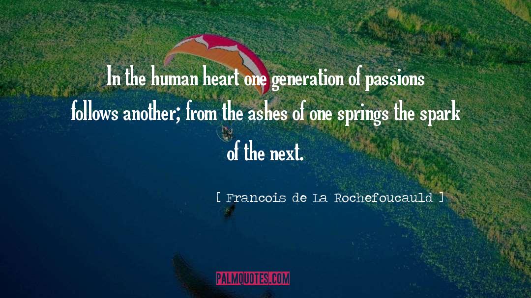 From The Ashes quotes by Francois De La Rochefoucauld