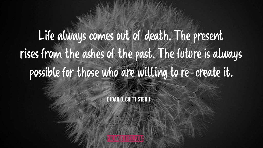 From The Ashes quotes by Joan D. Chittister